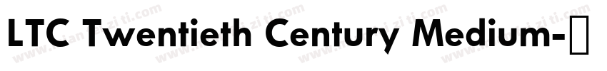 LTC Twentieth Century Medium字体转换